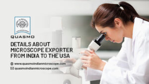 Microscope Exporter From India To The USA